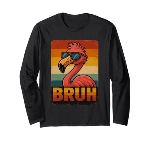 Bruh Flamingo Shirt Lustig Retro Flamingo Grafik Herren Damen Langarmshirt Bruh Flamingo Shirt Lustig Retro Flamingo Grafik Herren Damen Langarmshirt von Retro Flamingo Bruh in Sunglasses Flamingo Lovers