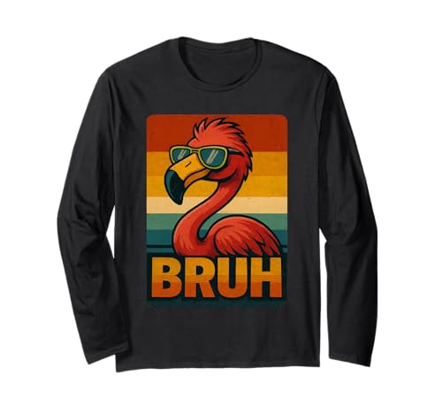 Bruh Flamingo Shirt Lustig Retro Flamingo Grafik Herren Damen Langarmshirt Bruh Flamingo Shirt Lustig Retro Flamingo Grafik Herren Damen Langarmshirt von Retro Flamingo Bruh in Sunglasses Flamingo Lovers