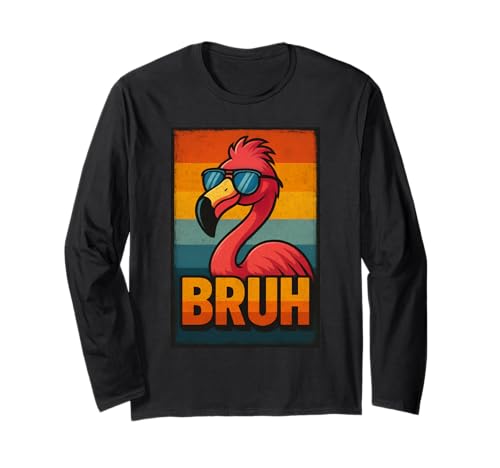 Bruh Flamingo Shirt Lustig Retro Flamingo Grafik Herren Damen Langarmshirt Bruh Flamingo Shirt Lustig Retro Flamingo Grafik Herren Damen Langarmshirt von Retro Flamingo Bruh in Sunglasses Flamingo Lovers