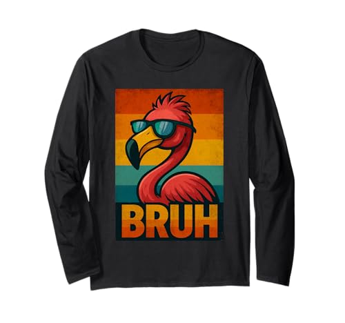 Cooles Flamingo Bruh Shirt für Herren Damen Vintage Flamingo Bruh Langarmshirt Cooles Flamingo Bruh Shirt für Herren Damen Vintage Flamingo Bruh Langarmshirt von Retro Flamingo Bruh in Sunglasses Flamingo Lovers