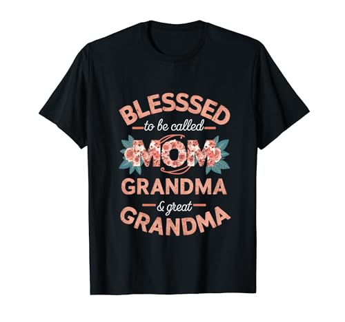 Lustig, gesegnet, Mama, Oma und Urgroßmutter genannt zu werden. T-Shirt von Retro Floral Mama spring Matching Family Women