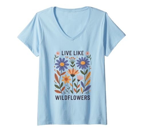 Damen Live Like Wildflowers - Groovy Spruch Flowers Lover T-Shirt mit V-Ausschnitt Damen Live Like Wildflowers - Groovy Spruch Flowers Lover T-Shirt mit V-Ausschnitt von Retro Flowers Apparel Gifts