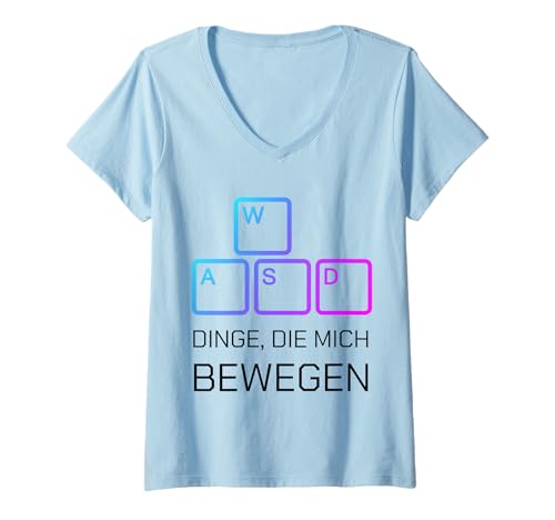 Damen WASD Gaming Spruch Dinge Die Mich Bewegen T-Shirt mit V-Ausschnitt von Retro Gamer Humor Sprüche