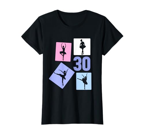 30. Geburtstag Ballet 30 Jahre Frauen Retro Tänzerin T-Shirt von Retro Geburtstag Ballet Geschenk Mädchen Frauen