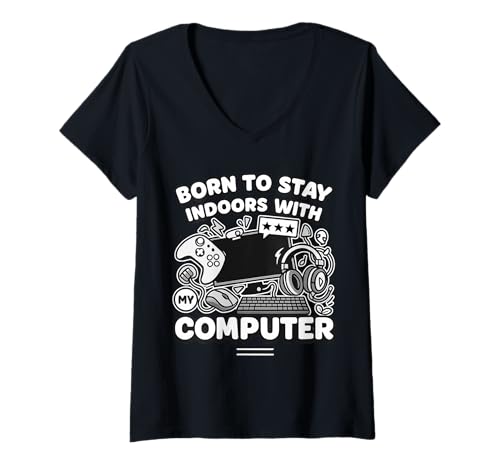 Damen Born to Stay Indoors with My Computer - Retro Gamer Humor T-Shirt mit V-Ausschnitt Damen Born to Stay Indoors with My Computer - Retro Gamer Humor T-Shirt mit V-Ausschnitt von Retro Geek Gamer Lifestyle Quotes