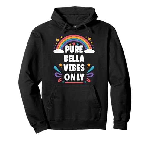 BELLA Vibes Only Cute Retro Girls BELLA Name Pullover Hoodie von Retro Gift For Women Gift For BELLA