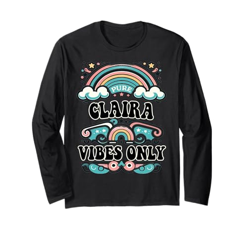 Claira Vibes Only Cute Retro Girls Claira Name Langarmshirt von Retro Gift For Women Gift For CLAIRA