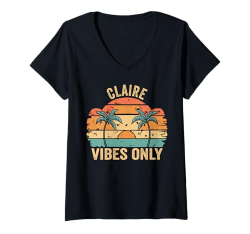 Damen Claire Vibes Only Cute Retro Girls Claire Name T-Shirt mit V-Ausschnitt Damen Claire Vibes Only Cute Retro Girls Claire Name T-Shirt mit V-Ausschnitt von Retro Gift For Women Gift For CLAIRE