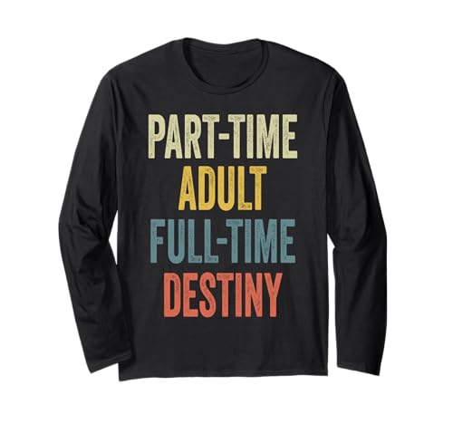 Destiny Personalized Retro Girls Part-Time Destiny Name Langarmshirt von Retro Gift For Women Gift For DESTINY