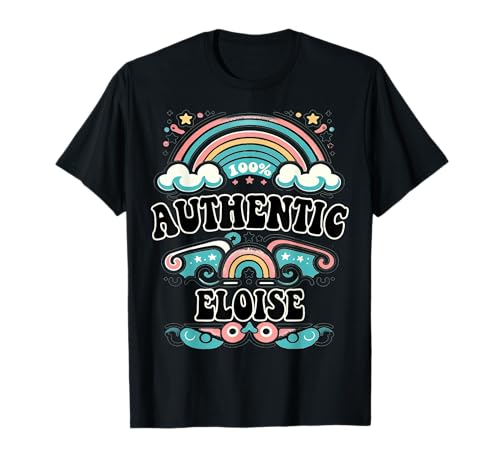 Eloise 100% Authentic Cute Retro Girls Eloise Name T-Shirt Eloise 100% Authentic Cute Retro Girls Eloise Name T-Shirt von Retro Gift For Women Gift For ELOISE
