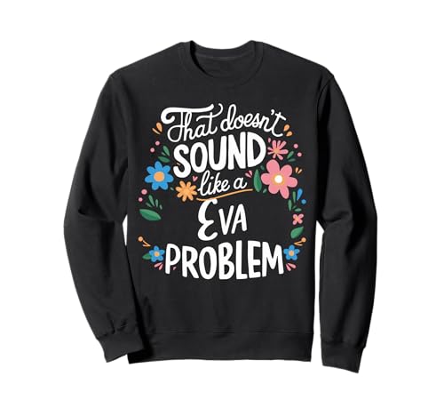 Eva Personalized Cute Flower Girls Eva Name Sweatshirt Eva Personalized Cute Flower Girls Eva Name Sweatshirt von Retro Gift For Women Gift For Eva