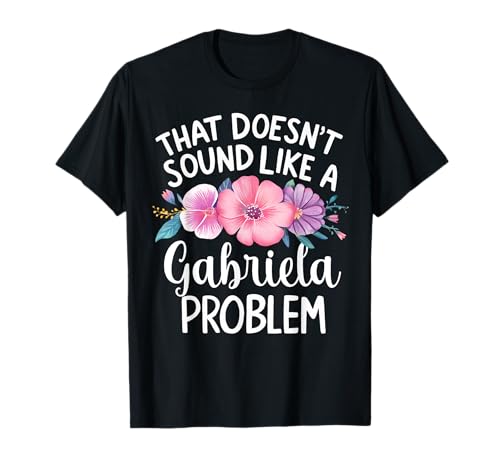 GABRIELA Personalized Cute Flower Girls GABRIELA Name T-Shirt GABRIELA Personalized Cute Flower Girls GABRIELA Name T-Shirt von Retro Gift For Women Gift For GABRIELA