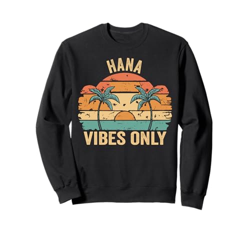 HANA Vibes Only Cute Retro Girls HANA Name Sweatshirt HANA Vibes Only Cute Retro Girls HANA Name Sweatshirt von Retro Gift For Women Gift For HANA