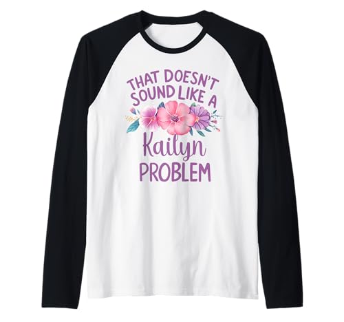 Kailyn Personalized Cute Flower Girls Kailyn Name Raglan Kailyn Personalized Cute Flower Girls Kailyn Name Raglan von Retro Gift For Women Gift For Kailyn