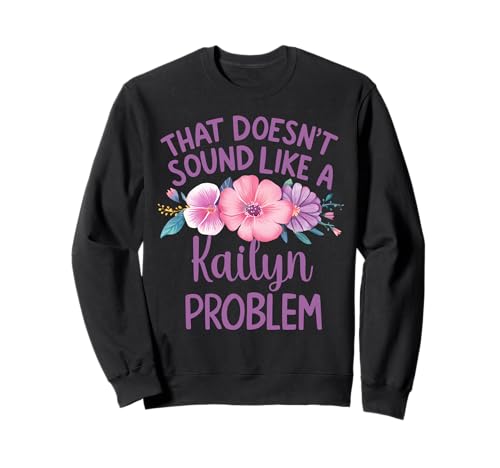 Kailyn Personalized Cute Flower Girls Kailyn Name Sweatshirt Kailyn Personalized Cute Flower Girls Kailyn Name Sweatshirt von Retro Gift For Women Gift For Kailyn