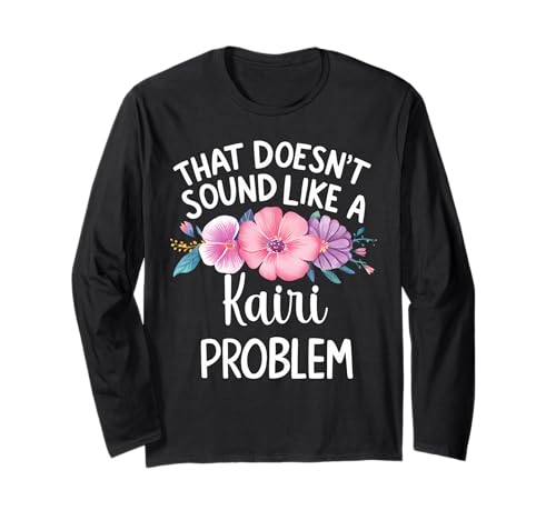 Kairi Personalized Cute Flower Girls Kairi Name Langarmshirt Kairi Personalized Cute Flower Girls Kairi Name Langarmshirt von Retro Gift For Women Gift For Kairi