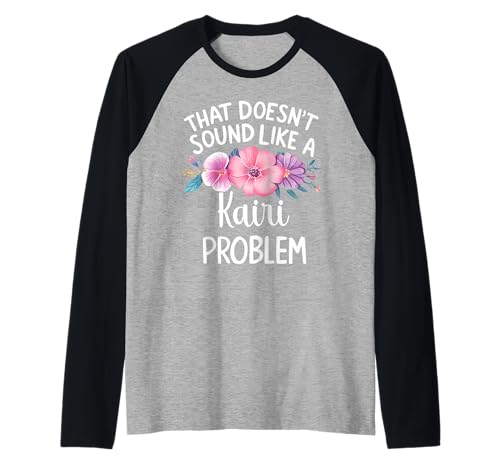 Kairi Personalized Cute Flower Girls Kairi Name Raglan Kairi Personalized Cute Flower Girls Kairi Name Raglan von Retro Gift For Women Gift For Kairi