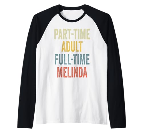 Melinda Personalized Retro Girls Part-Time Melinda Name Raglan von Retro Gift For Women Gift For MELINDA
