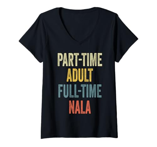 Damen NALA Personalized Retro Girls Part-Time NALA Name T-Shirt mit V-Ausschnitt von Retro Gift For Women Gift For NALA