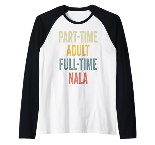 NALA Personalized Retro Girls Part-Time NALA Name Raglan NALA Personalized Retro Girls Part-Time NALA Name Raglan von Retro Gift For Women Gift For NALA