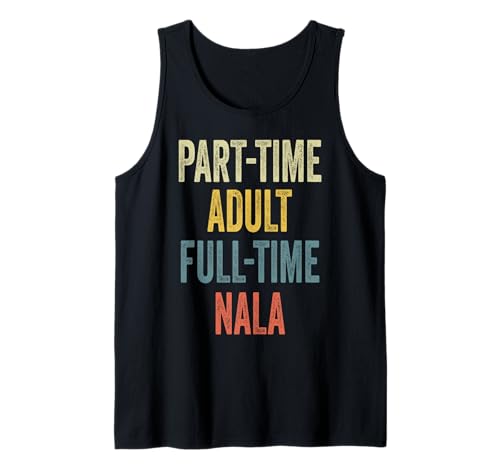 NALA Personalized Retro Girls Part-Time NALA Name Tank Top von Retro Gift For Women Gift For NALA
