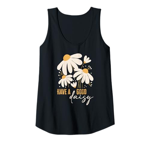 Damen Hab EIN gutes Gänseblümchen, süßes Retro-Blumenspruch, Positive Frauen Tank Top Damen Hab EIN gutes Gänseblümchen, süßes Retro-Blumenspruch, Positive Frauen Tank Top von Retro Happy Flower Power Daisy Graphic Apparel Co