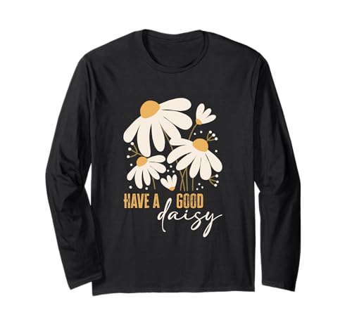 Hab EIN gutes Gänseblümchen, süßes Retro-Blumenspruch, Positive Frauen Langarmshirt Hab EIN gutes Gänseblümchen, süßes Retro-Blumenspruch, Positive Frauen Langarmshirt von Retro Happy Flower Power Daisy Graphic Apparel Co