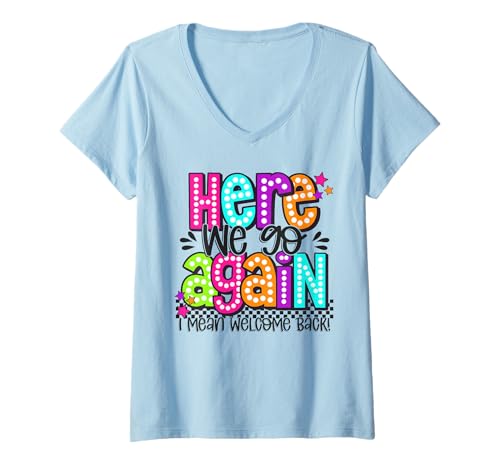 Damen Jetzt geht es Wieder los Ich Meine, willkommen zurück, Lehrer, zurück in der Schule T-Shirt mit V-Ausschnitt Damen Jetzt geht es Wieder los Ich Meine, willkommen zurück, Lehrer, zurück in der Schule T-Shirt mit V-Ausschnitt von Retro Here We Go Again Back to School Teacher Kid