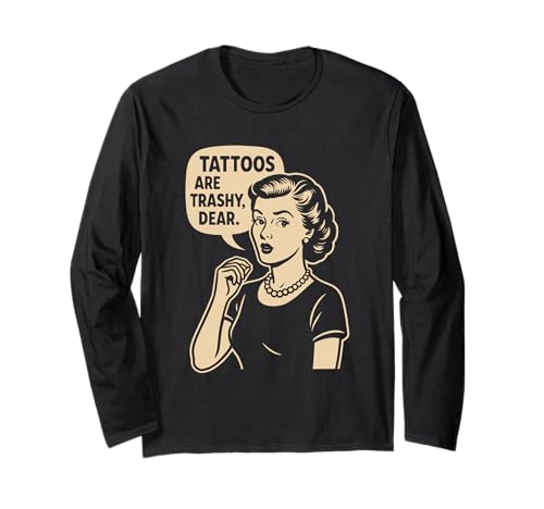 Vintage Sarcasm Tattoo Witz Retro Mama Zitat Trashy Tattoo Langarmshirt Vintage Sarcasm Tattoo Witz Retro Mama Zitat Trashy Tattoo Langarmshirt von Retro Housewife Tattoo Humor Retro Quote Sarcastic