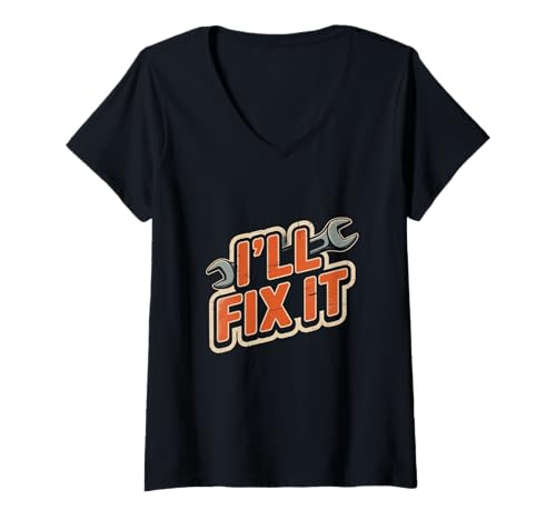 Damen Funny I'll Fix It Memes I Will Fix It Quotes Let's Fix It T-Shirt mit V-Ausschnitt von Retro I’ll Fix It Shirts I Will Fix It Shirt