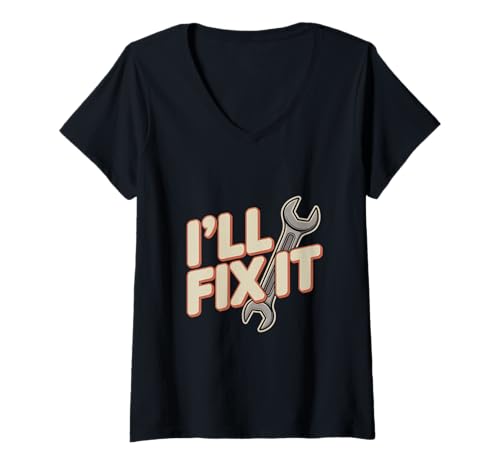 Damen Funny I'll Fix It Memes I Will Fix It Quotes Let's Fix It T-Shirt mit V-Ausschnitt von Retro I’ll Fix It Shirts I Will Fix It Shirt