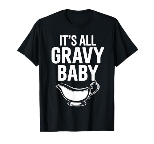 It's All Soße Baby Funny Thanksgiving Dinner Sauce Boat T-Shirt It's All Soße Baby Funny Thanksgiving Dinner Sauce Boat T-Shirt von Retro It's All Gravy Baby Thanksgiving