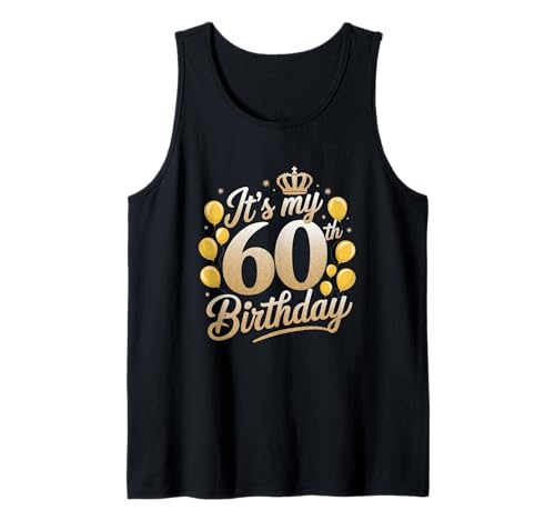 It's My 60th Birthday Shirts for Men Party Years Old Birthday Tank Top von Retro Mens 60th Birthday T Shirts For Men