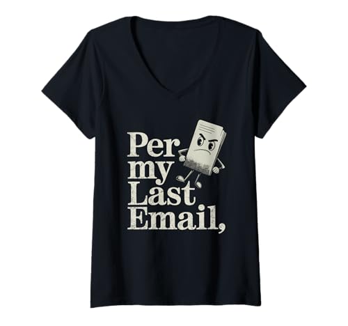 Damen Per My Last Email Angry Paper Maskottchen sarkastischer Humor T-Shirt mit V-Ausschnitt Damen Per My Last Email Angry Paper Maskottchen sarkastischer Humor T-Shirt mit V-Ausschnitt von Retro Mood Threads