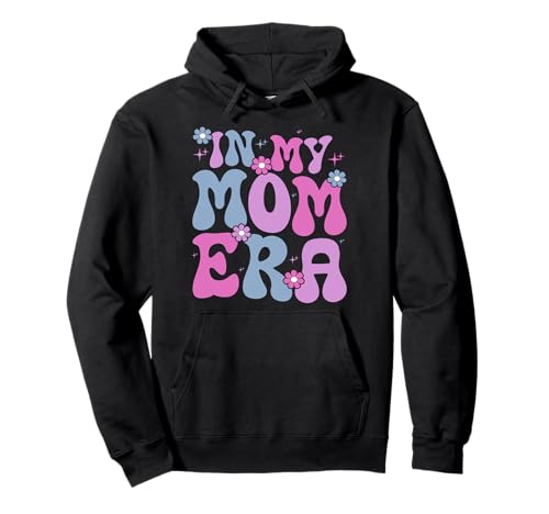 In My Mom Era Funny Mom Witze Mother Mama Mommy Retro Pullover Hoodie von Retro Mother Graphics Gifts Mama Mom Mommy