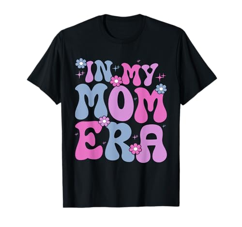 In My Mom Era Funny Mom Witze Mother Mama Mommy Retro T-Shirt von Retro Mother Graphics Gifts Mama Mom Mommy