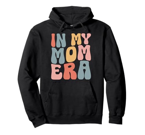 In My Mom Era Proud Mother's Day Mama Mommy Grafik Pullover Hoodie von Retro Mother Graphics Gifts Mama Mom Mommy