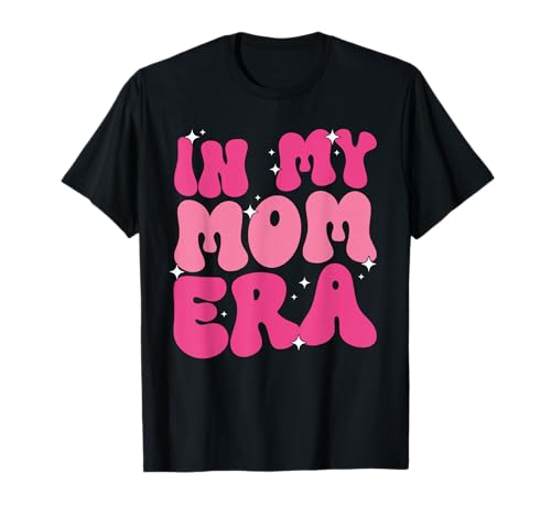 In My Mom Era Proud Mother's Day Mama Mommy Grafik T-Shirt von Retro Mother Graphics Gifts Mama Mom Mommy