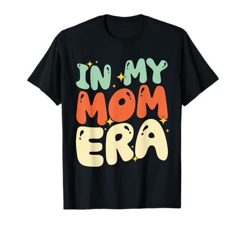 In der Ära meiner Mutter Mama Mama Mutterschaft Groovy T-Shirt von Retro Mother Graphics Gifts Mama Mom Mommy