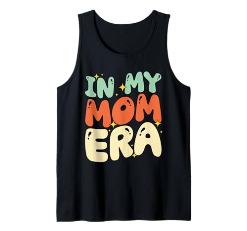 In der Ära meiner Mutter Mama Mama Mutterschaft Groovy Tank Top von Retro Mother Graphics Gifts Mama Mom Mommy