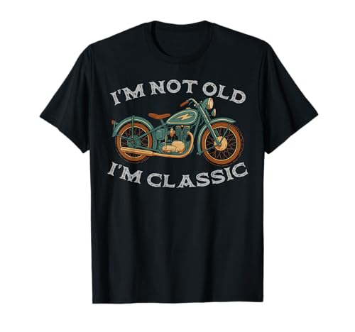I'm Not Old I'm Classic, witzige Vintage-Motorradgrafik für Herren T-Shirt I'm Not Old I'm Classic, witzige Vintage-Motorradgrafik für Herren T-Shirt von Retro Muscle Motorcycle Birthday Gift Shirts