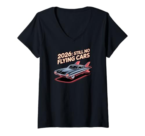 Damen Immer noch Keine fliegenden Autos 2026 Retro Future Silvester T-Shirt mit V-Ausschnitt Damen Immer noch Keine fliegenden Autos 2026 Retro Future Silvester T-Shirt mit V-Ausschnitt von Retro New Year Future Apparel Gifts by Anastasia