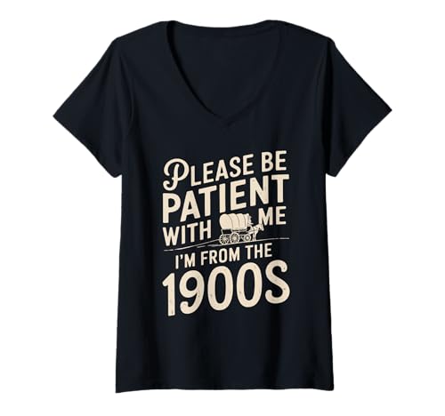 Damen Please Be Patient With Me 1900er Humor T-Shirt mit V-Ausschnitt von Retro Nostalgie Geduld Spruch Geschichte Fans