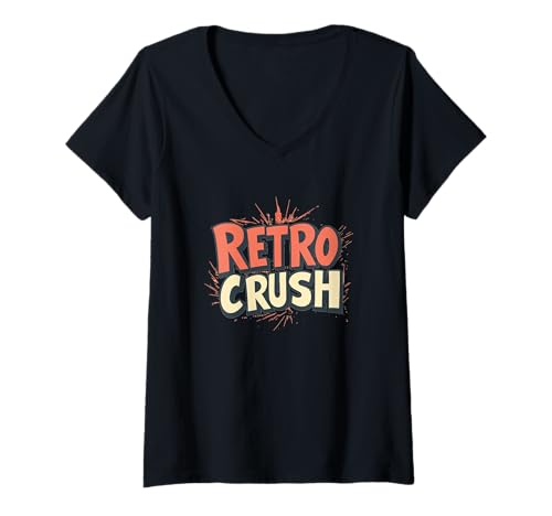 Damen Nettes Retro-Statement-Motto von Crush T-Shirt mit V-Ausschnitt Damen Nettes Retro-Statement-Motto von Crush T-Shirt mit V-Ausschnitt von Retro Outfit