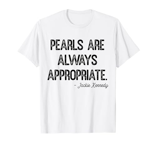 Perlen sind immer angemessen, klassische Mode für Damen und Herren T-Shirt von Retro Pearls Are Always Appropriate Womens Mens