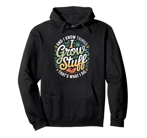 Lustiger Gärtner Spruch Grow Stuff Know Things Damen Herren Pullover Hoodie von Retro Plant Lover Humor Green husband Wife