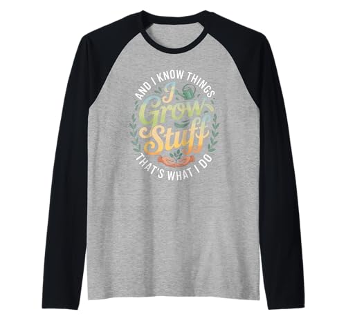 Lustiger Gärtner Spruch Grow Stuff Know Things Damen Herren Raglan von Retro Plant Lover Humor Green husband Wife
