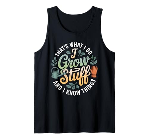 Lustiger Gärtner Spruch Grow Stuff Know Things Damen Herren Tank Top von Retro Plant Lover Humor Green husband Wife