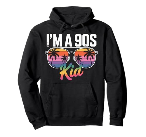I'm A 90s Kid Sonnenbrille Palmen Pullover Hoodie I'm A 90s Kid Sonnenbrille Palmen Pullover Hoodie von Retro Sonnenuntergang Palmen 90er Jahre