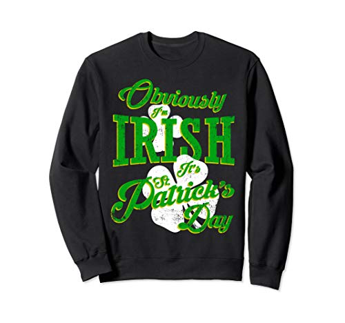 Obviously I'm Irish, St Patricks Day Party Retro Design Sweatshirt von Retro St Patricks Day